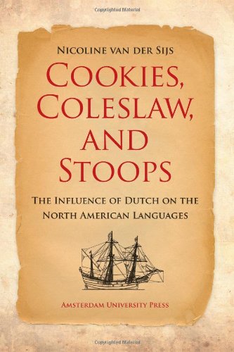 Cookies, Coleslaw, and Stoops: The Influence of Dutch on the North American Languages