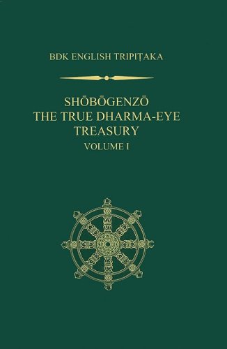 Shobogenzo: The True Dharma-Eye Treasury - Volume 1 (Bdk English Tripitaka)