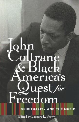 John Coltrane and Black America's Quest for Freedom: Spirituality and the Music