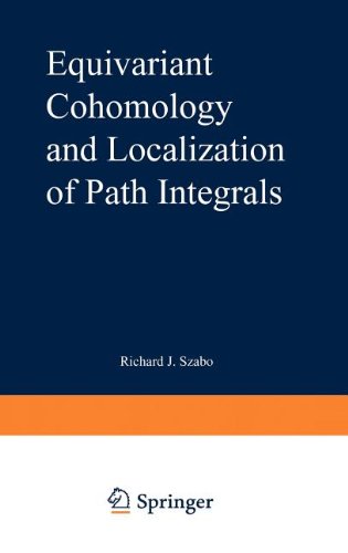 Equivariant Cohomology and Localization of Path Integrals (Lecture Notes in Physics)