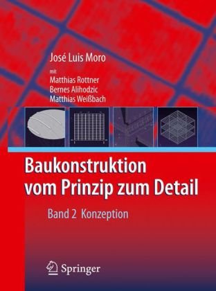 Baukonstruktion - vom Prinzip zum Detail: Band 2 Konzeption