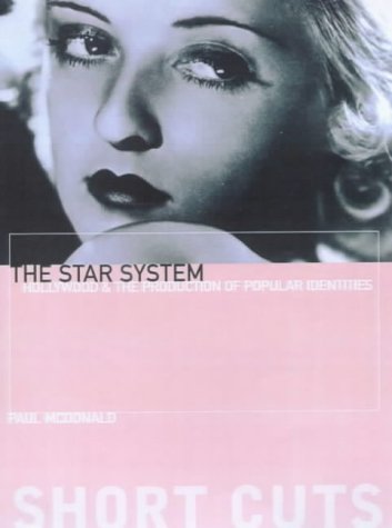 The Star System: Hollywood's Production of Popular Identities (Short Cuts)