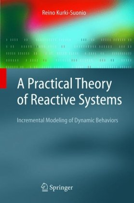 A Practical Theory of Reactive Systems: Incremental Modeling of Dynamic Behaviors