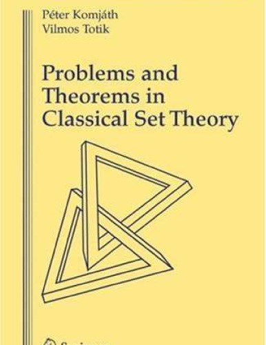 Problems and Theorems in Classical Set Theory (Problem Books in Mathematics)