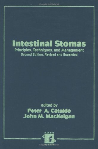 Intestinal Stomas: Principles: Techniques, and Management, Second Edition,