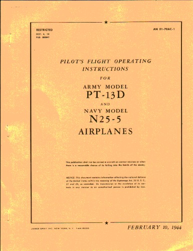 Pilots Flight operating instructions For army modelPT-13D and Navy ModelN2S-5 Airplanes