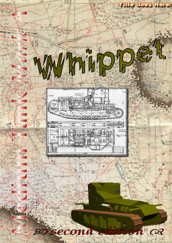 Medium Tank Mark A Whippet. Photo Book