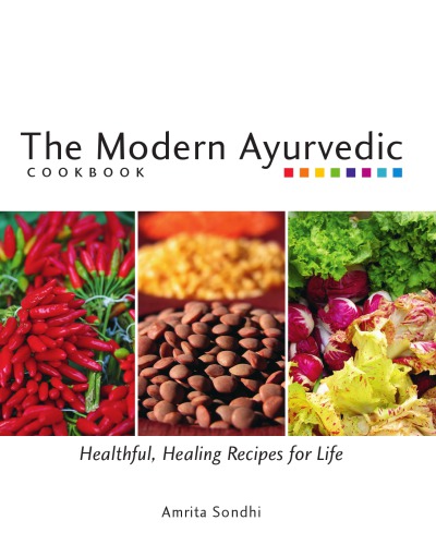 The modern Ayurvedic cookbook