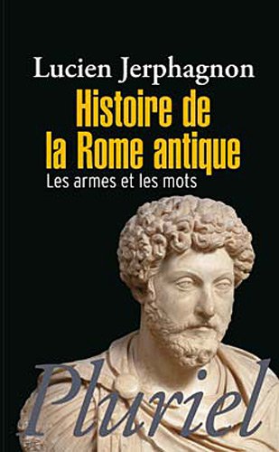 Histoire de la rome antique : Les armes et les mots