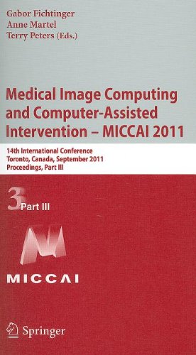Medical Image Computing and Computer-Assisted Intervention – MICCAI 2011: 14th International Conference, Toronto, Canada, September 18-22, 2011, Proceedings, Part III