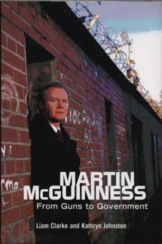 Martin McGuinness: From Guns To Government