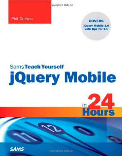 Sams Teach Yourself jQuery Mobile in 24 Hours