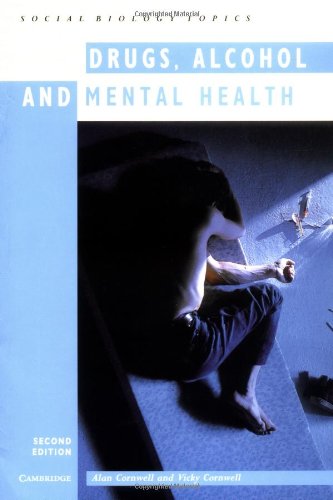 Drugs, Alcohol and Mental Health
