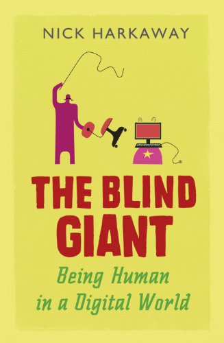 The Blind Giant: Being Human in a Digital World