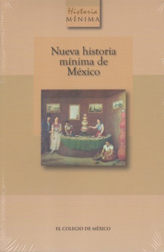 Nueva Historia Mínima de México