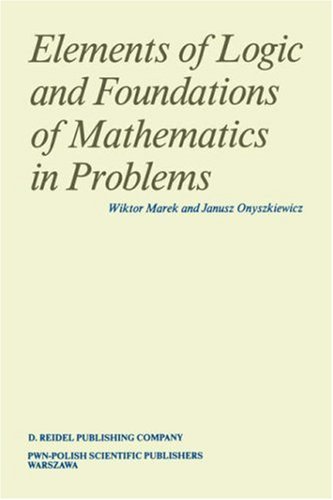 Elements of logic and foundations of mathematics in problems