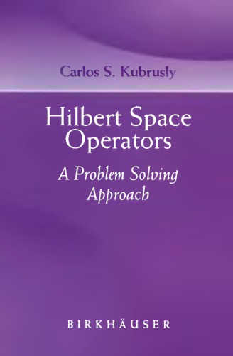 Hilbert space operators: a problem solving approach