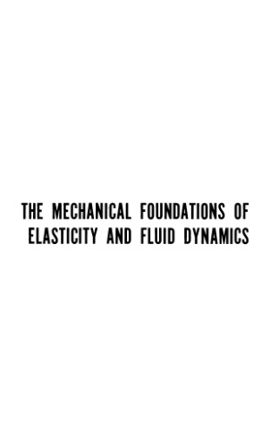 The mechanical foundations of elasticity and fluid dynamics