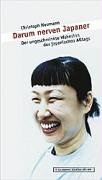 Darum nerven Japaner : der ungeschminkte Wahnsinn des japanischen Alltags = Iketenai-nippon
