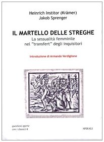 Il martello delle streghe. La sessualità femminile nel transfert degli inquisitori