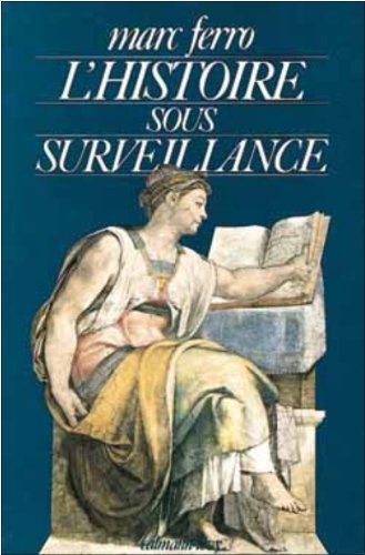 L'histoire sous surveillance