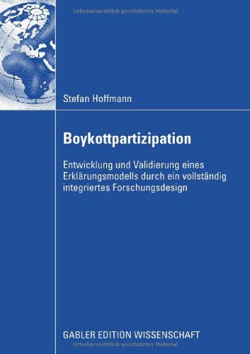 Boykottpartizipation : Entwicklung und Validierung eines Erklärungsmodells durch ein vollständig integriertes Forschungsdesign
