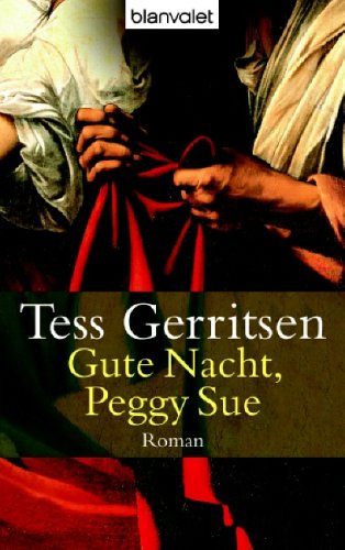 Gute Nacht, Peggy Sue : Roman
