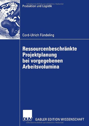 Ressourcenbeschränkte Projektplanung bei vorgegebenen Arbeitsvolumina