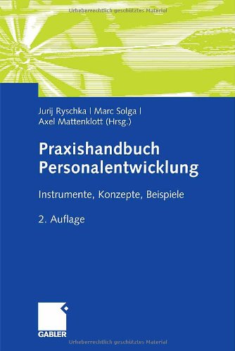 Praxishandbuch Personalentwicklung : Instrumente, Konzepte, Beispiele