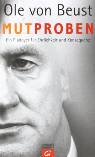 Mutproben : Ein Plädoyer für Ehrlichkeit und Konsequenz