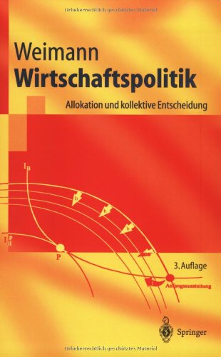 Wirtschaftspolitik : Allokation und kollektive Entscheidung