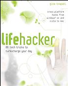 Lifehacker : 88 tech tricks to turbocharge your day