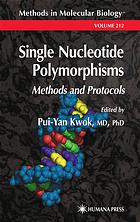Single nucleotide polymorphisms : methods and protocols