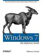Windows 7 : the definitive guide