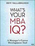 What's your MBA IQ? : a manager's career development tool