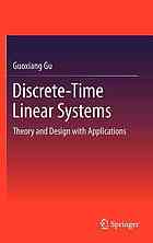 Discrete-Time Linear Systems: Theory and Design with Applications