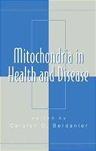 Mitochondria in health and disease