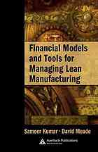 Financial models and tools for managing lean manufacturing