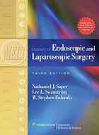 Mastery of endoscopic and laparoscopic surgery