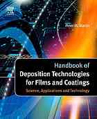 Handbook of deposition technologies for films and coatings : science, applications and technology