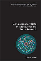 Using secondary data in educational and social research