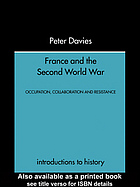 France and the Second World War : resistance, occupation, and liberation
