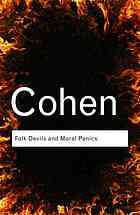 Folk devils and moral panics : the creation of the Mods and Rockers