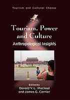 Tourism, power and culture : anthropological insights