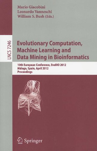 Evolutionary Computation, Machine Learning and Data Mining in Bioinformatics: 10th European Conference, EvoBIO 2012, Málaga, Spain, April 11-13, 2012. Proceedings