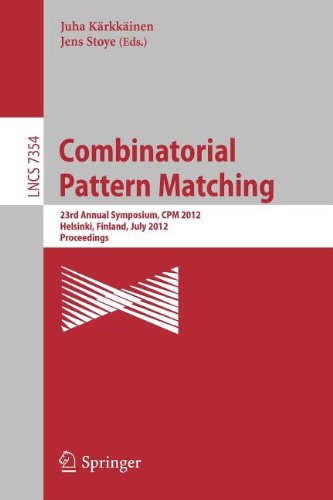 Combinatorial Pattern Matching: 23rd Annual Symposium, CPM 2012, Helsinki, Finland, July 3-5, 2012. Proceedings