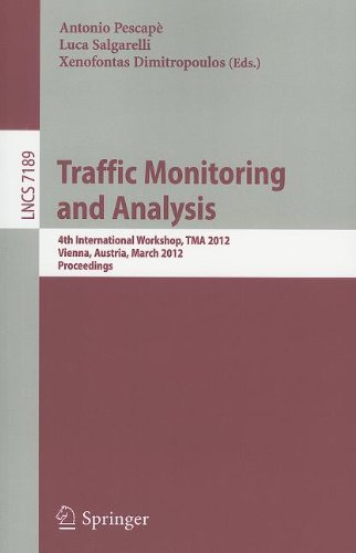 Traffic Monitoring and Analysis: 4th International Workshop, TMA 2012, Vienna, Austria, March 12, 2012. Proceedings