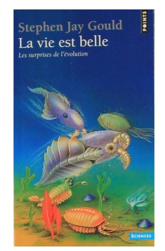 La vie est belle : Les surprises de l'évolution