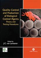 Quality control and production of biological control agents : theory and testing procedures