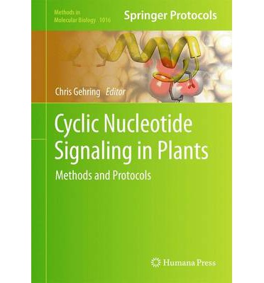Cyclic Nucleotide Signaling in Plants: Methods and Protocols